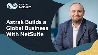 Astrak Drives Global Expansion and Improves M&A With NetSuite