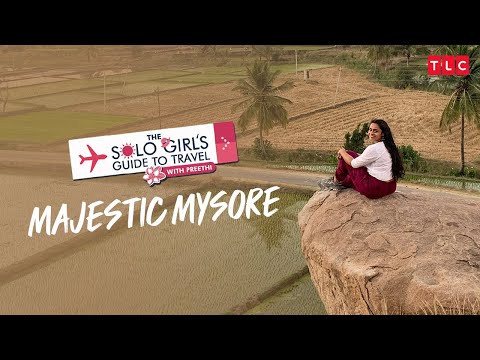 Majestic Mysore | The Solo Girl's Guide To Travel With Preethi | TLC India