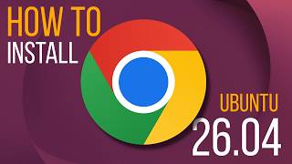 How to install CHROME on Ubuntu 26.04 (EASIEST METHOD)