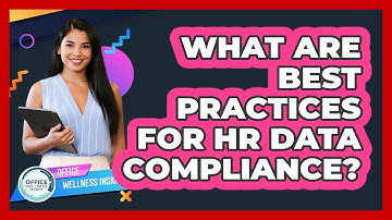 What Are Best Practices For HR Data Compliance?