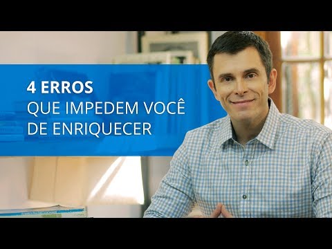 4 erros que impedem você de enriquecer - 4 erros que impedem você de enriquecer