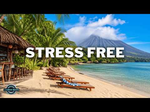 Tropical Volcano Beach ???? Chillout Lounge Music for Peace and Relax