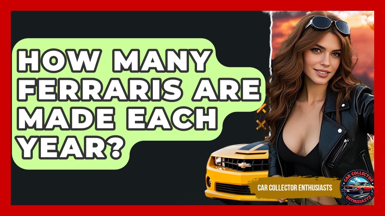 How Many Ferraris Are Made Each Year? - Car Collector Enthusiasts