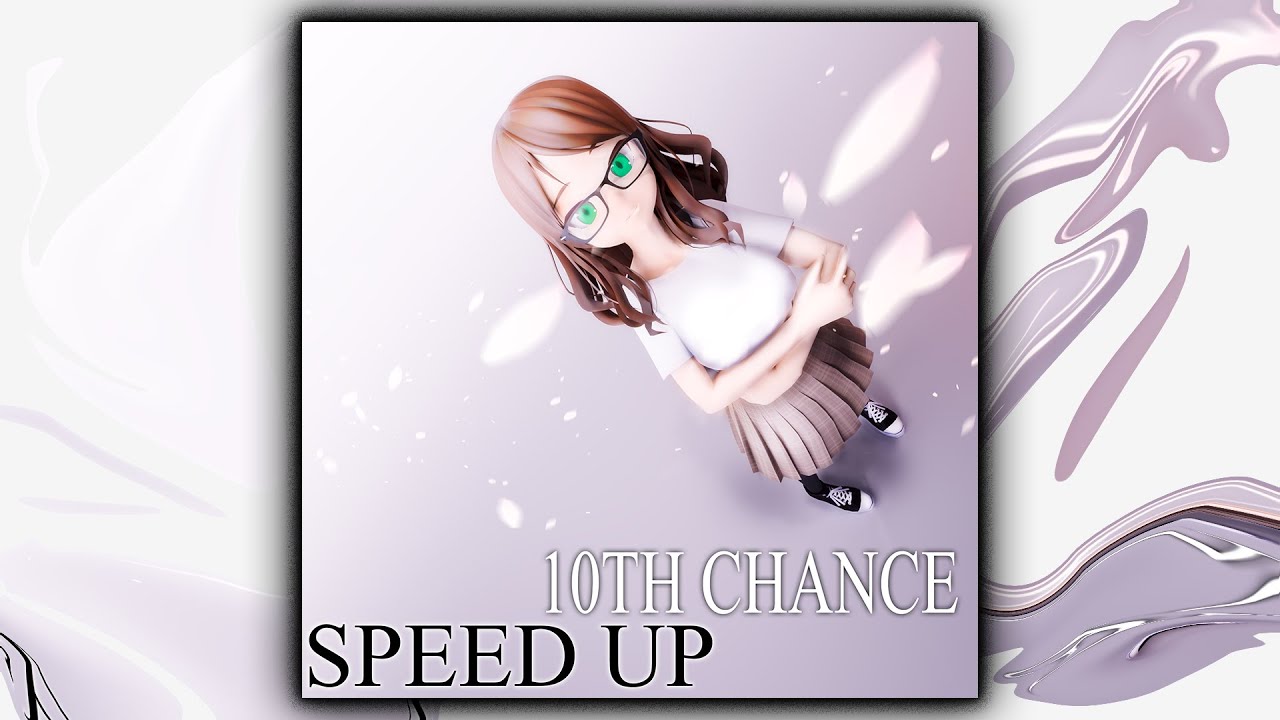 Baby Cute - 10th chance (sped up, speed up + reverb)