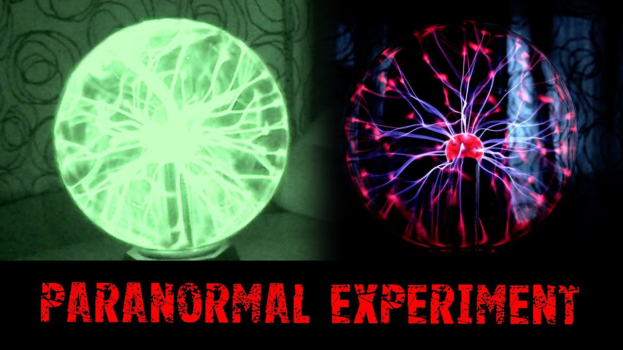 Plasma Ball Experiment Analysis Real Paranormal Activity Part 40.1