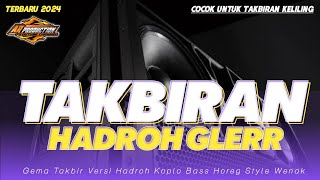 HADROH TAKBIRAN - BASS DREJEB GLERR || By Ar Production