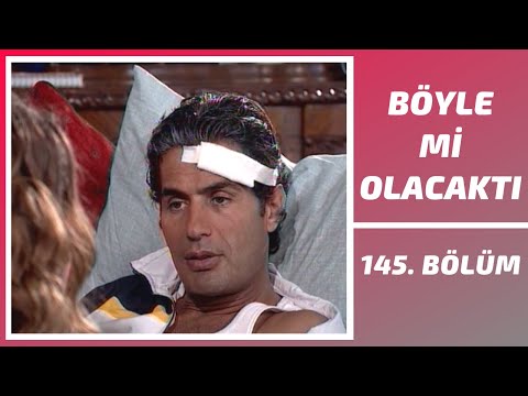 Böyle mi Olacaktı | 145. Bölüm