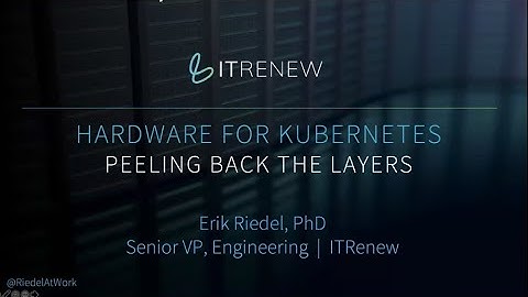 Webinar: Hardware for Kubernetes, Peeling Back the Layers