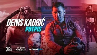 Denis Kadric - Potpis ( VIDEO)