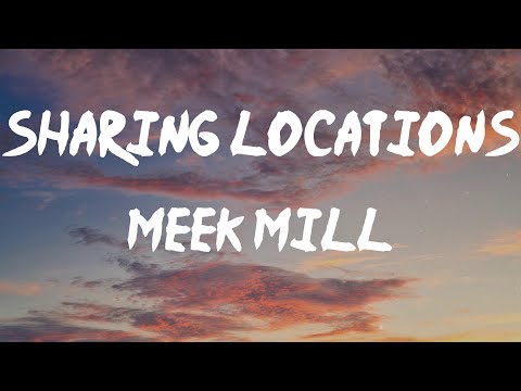 Meek Mill - Sharing Locations (feat. Lil Baby & Lil Durk) (Lyrics) | I hang with all the murderers