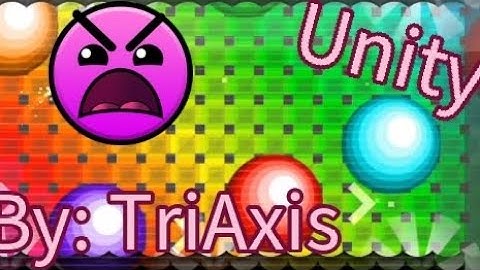Unity"100%" By: TriAxic(insane)GeOmEtRy DaSh(xisert[GD]