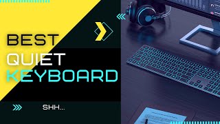 TOP 6: BEST Quiet Keyboards [2021] | For Silent Offices screenshot 3