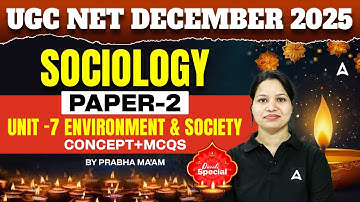 UGC NET Sociology | UGC NET Sociology Unit 7 Environment And Society By Prabha Ma