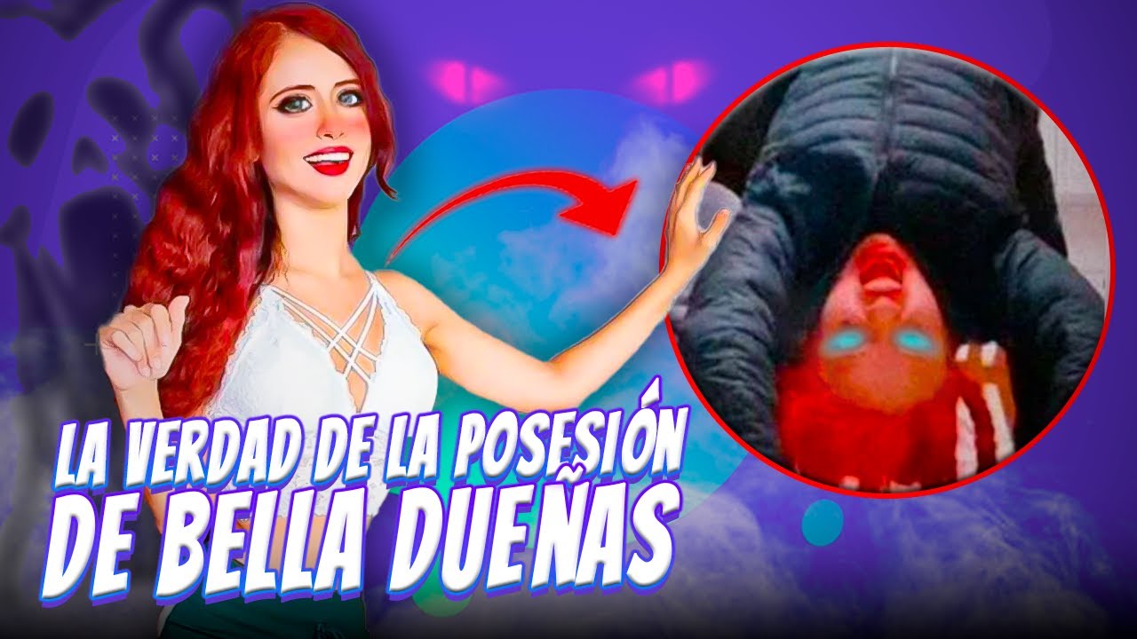 LA VERDAD DEL CASO DE BELLA DUEÑAS Y SU POSESIÓN ¡ESTÁ EN GRAVE PELIGRO