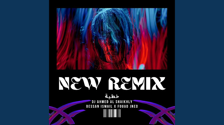 Bessan Ismail , Fouad Jned - خطية Remix Dj Ahmed Al Shaikhly (Special Version)