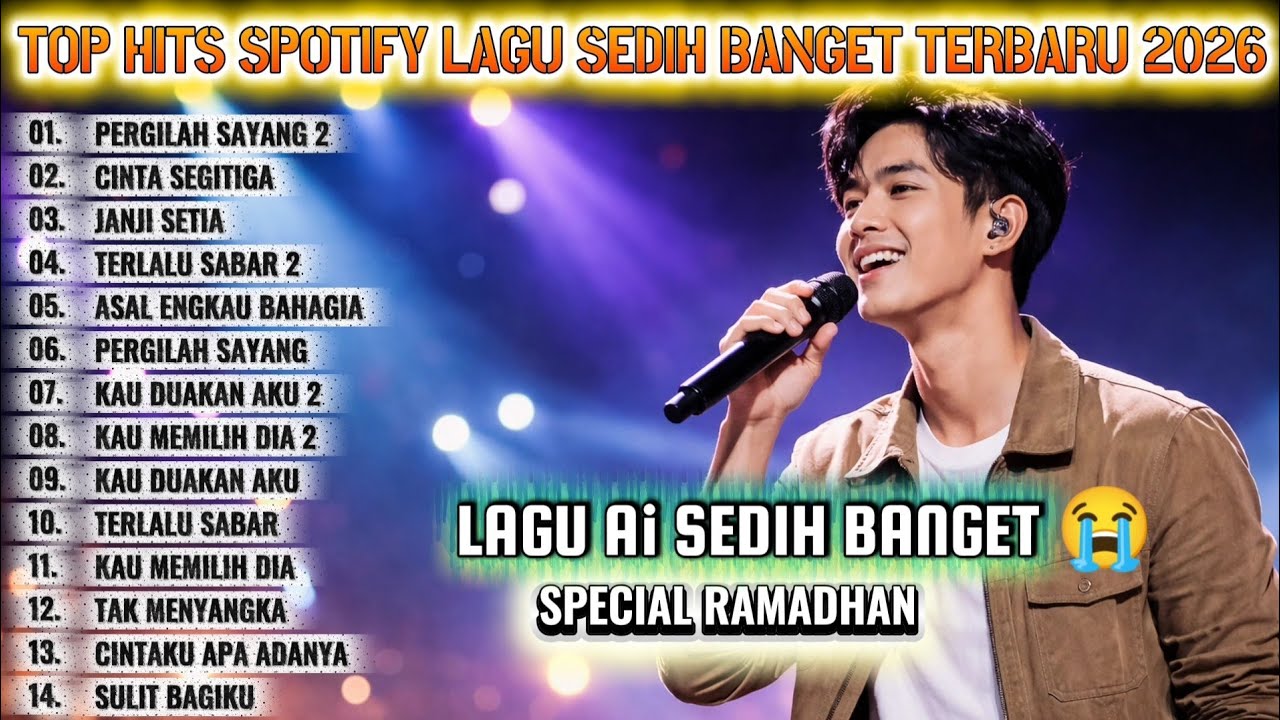 KUMPULAN LAGU HITS SPOTIFY TERBARU - LAGU Ai SEDIH BANGET SAMPAI NANGIS