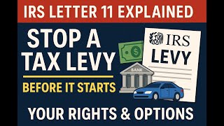 IRS Letter 11 Explained: Stop a Tax Levy Before It Starts — Your Rights & Options