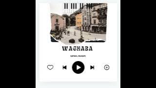 Wachaba (Official audio)