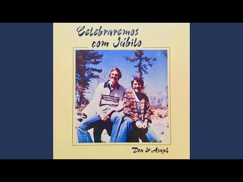 Don & Asaph — Oh! Vinde Cantemos (Salmo 95:1,2,3)