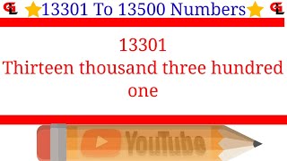 13301 to 13500 Numbers ll Thirteen thousand three hundred one to Thirteen thousand five hundred🔥😍