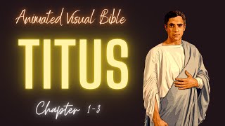 Titus Visual Bible | Bible Animation