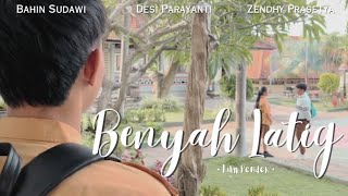 BENYAH LATIG - Film pendek Bahasa Bali