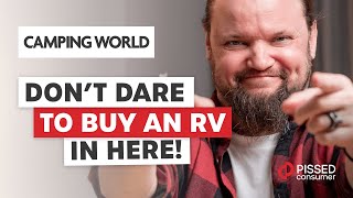 Camping World Reviews: RV Buying Rules and Tips | PissedConsumer