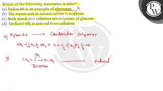 Which of the following statements is false (a) Nylon-66 is an exam...