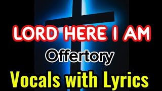 Lord Here I am - Offertory song Vocals with Lyrics 