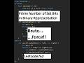 Prime Number of Set Bits in Binary Representation || Brute Force || Leetcode 762