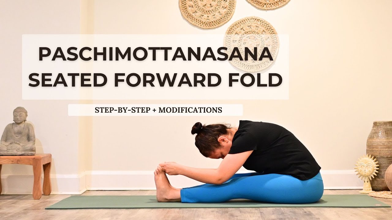 Paschimottanasana (Seated Forward Fold) | Step-by-Step Guide + Easy Modifications