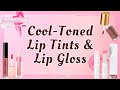 Cool Toned Lip Tint & Lip Gloss Collection | Summer Seasonal Color Palette Makeup