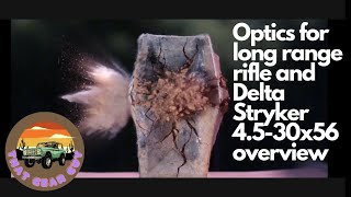 Optics for long range rifle and Delta Stryker 4.5-30x56mm overview