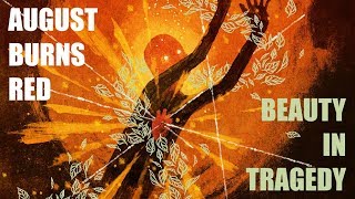 August Burns Red - "Beauty in Tragedy" Lyric Video