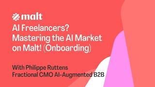 AI Freelancers Mastering the AI Market on Malt! (Onboarding) with Philippe Ruttens.
