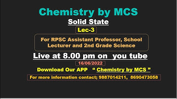 Lec-3, Solid State,  For RPSC School Lecturer, Assistant Professor and IInd Grade Science By M k Sir