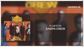Video thumbnail of "Sampa Crew - A Lua e Eu (Soul Brasil)[Áudio Oficial]"