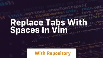 replace tabs with spaces in vim