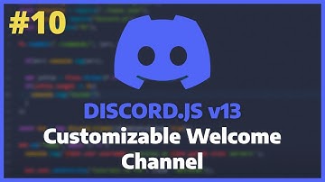 Discord.JS v13 - Welcome Message per Guild [Ep. 10]
