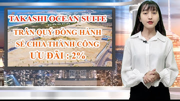✅ Bản Tin Takashi Ocean Suite Ngày 6/8/21 | Ưu Đãi 2%