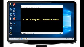 Fix VLC Starting Video Playback Very Slow