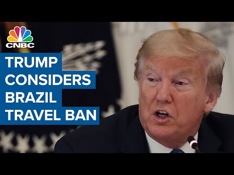 Trump mulls Brazil travel ban after country's coronavirus cases spike