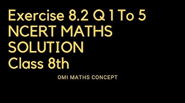 Exercise 8.2 Solution of class 8th Q 1 to 5