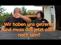 Wir haben uns getrennt und muss das jetzt auch noch sein?                             Vlog26/23