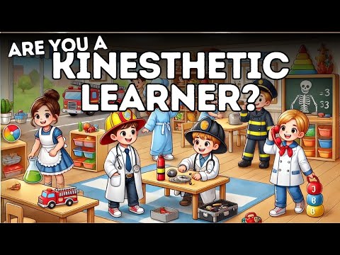 Kinesthetic Learners (Explained