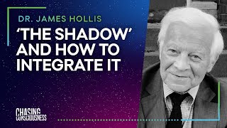 #48 Dr. James Hollis - 'THE SHADOW' AND HOW TO INTEGRATE IT