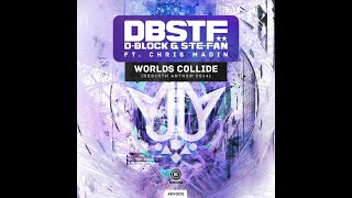 D-Block & S-te-Fan, ft. Chris Madin - Worlds Collide (Rebirth 2014 Anthem) [Rebirth 2021 Edit]