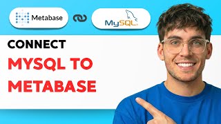 How to Connect MySQL to Metabase [2026 Full Guide]