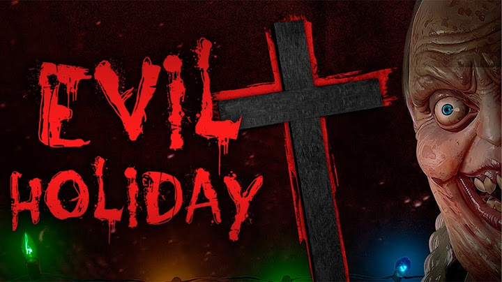 ЖУТКИЙ ПРАЗДНИК►Evil Holiday