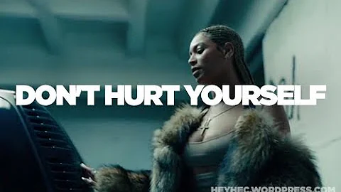 Beyoncé - Don't Hurt Yourself (feat. Jack White)